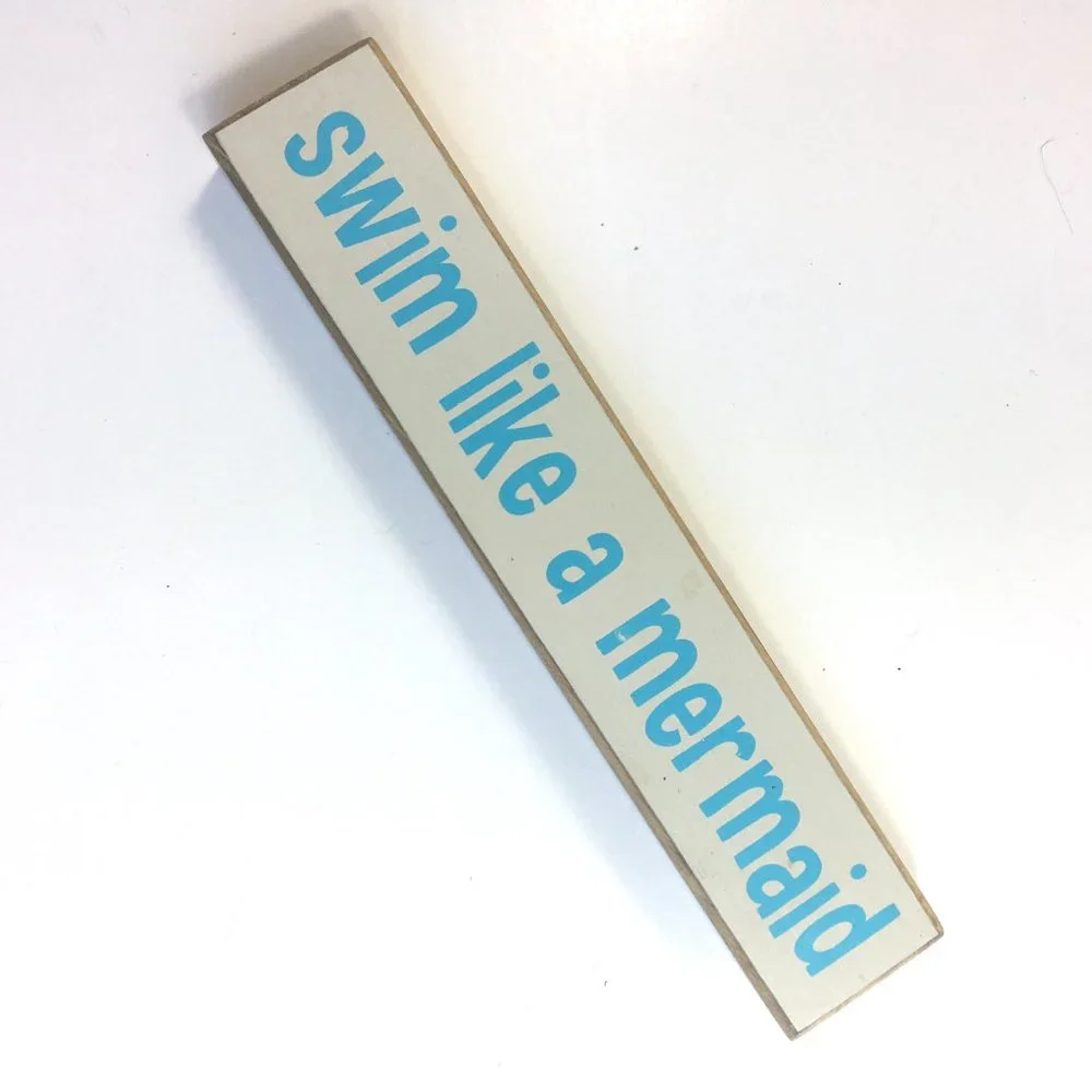 Swim Like A Mermaid Sign
